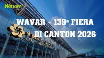 Wavar esporrà alla 139a Fiera di Canton a Guangzhou